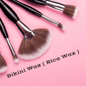 Bikini Wax ( Rica Wax )
